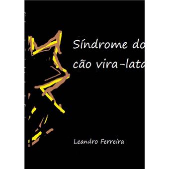 Síndrome Do Cão Vira-Lata - 1