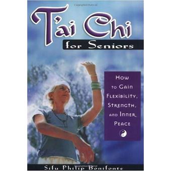 Taichi For Seniors By Sifu Philip Bonifonte - 1