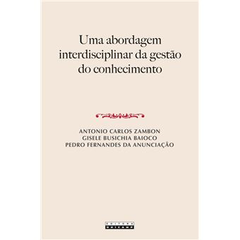Uma Abordagem Interdisciplinar Da Gestão Do Conhecimento - 1