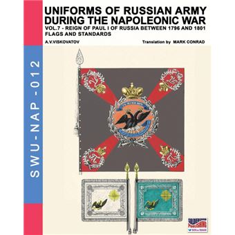 Uniforms Of Russian Army During The Napoleonic War Vol. - 1