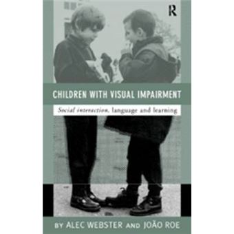 Children with Visual Impairment - Social Interaction, Language and Learning - Paperback - 1997 - 1