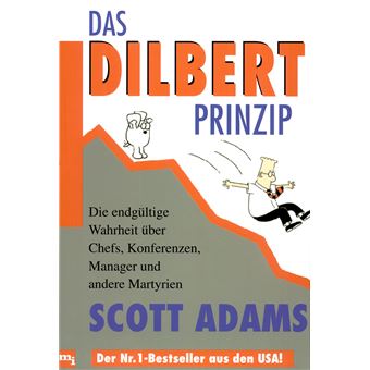 Das Dilbert-Prinzip : Die endgültige Wahrheit über Chefs, Konferenzen, Manager und andere Martyrien - 1