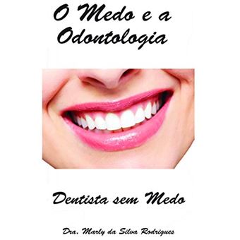 O Medo e a Odontologia - 1
