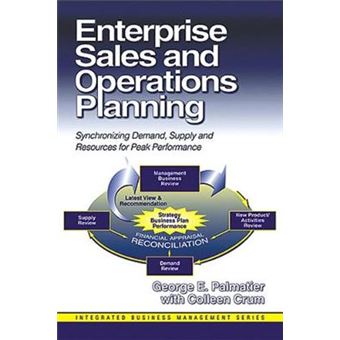 Enterprise Sales And Operations Planning Synchronizing Demand, Supply  Resources For Peak Performance Integrated Business Management - 1