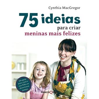75 Ideias Para Criar Meninas Mais Felizes - 1