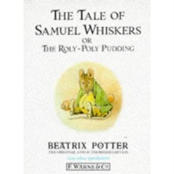 The Tale of Samuel Whiskers, Or, The Roly-Poly Pudding - 1