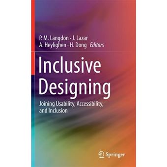 Inclusive Designing - Joining Usability, Accessibility, and Inclusion - Hardback - 2014 - 1