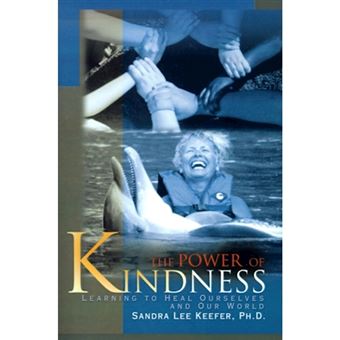 The Power of Kindness - Learning to Heal Ourselves and Our World - Paperback / softback - 2001 - 1