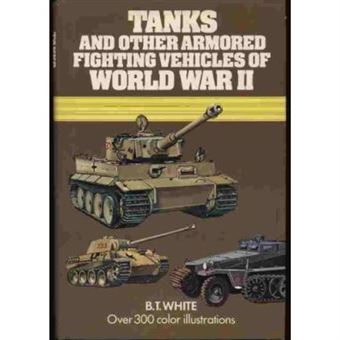 Tanks and Other Armoured Fighting Vehicles of World War II - 1