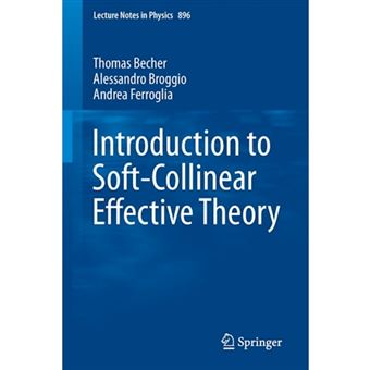 Introduction to Soft-Collinear Effective Theory - Paperback - 2015 - 1