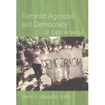 Feminist Agendas and Democracy in Latin America - Paperback - 2009 - 1