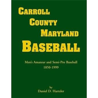 Carroll County, Maryland Baseball, Men's Amateur Semipro Baseball, - 1