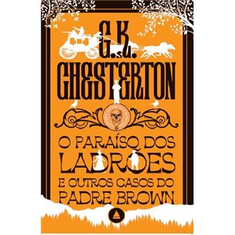 O Paraíso Dos Ladrões E Outros Casos Do Padre Brown - Um Novo Volume Da Coleção Mistério E Suspense! - 1