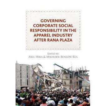 Governing Corporate Social Responsibility In The Apparel Industry After Rana Plaza - 1