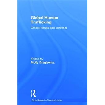 Global Human Trafficking - Critical Issues and Contexts - Hardback - 2014 - 1