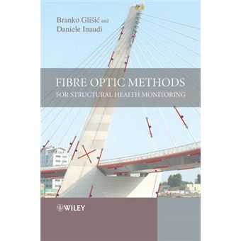 Fibre Optic Methods for Structural Health Monitoring - Hardback - 2007 - 1