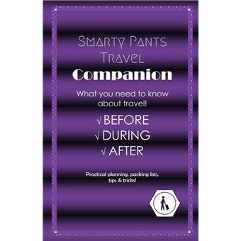 Smarty Pants Travel Companion: Practical planning, packing lists, tips & tricks! - 1