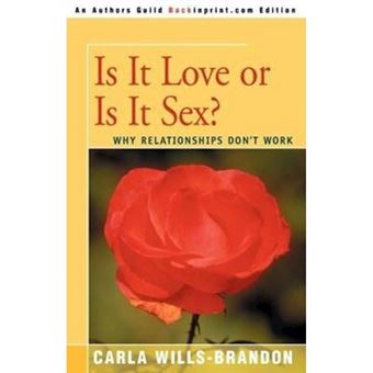 Is It Love or is It Sex? - Why Relationships Don't Work - Paperback / softback - 2000 - 1