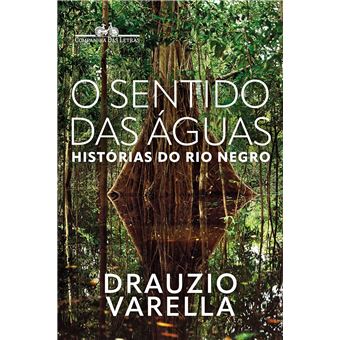 O Sentido Das Águas Histórias Do Rio Negro - 1