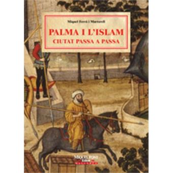 Palma I L'Islam -Ciutat Passa A Passa- - 1