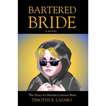 Bartered Bride - The Story of a Russian Contract Bride - Paperback / softback - 2006 - 1