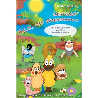 Achtung! Felix, Der Weberknecht - 1