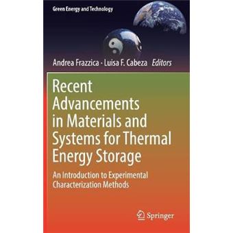 Recent Advancements In Materials And Systems For Thermal Energy Storage An Introduction To Experimental Characterization Methods Green Energy And Technology - 1