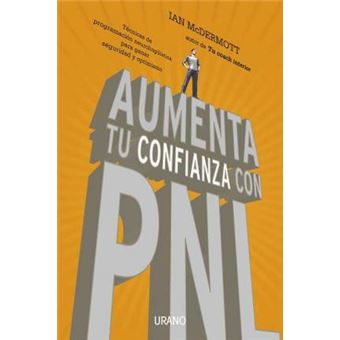 Aumenta Tu Confianza Con PNL : tecnicas de programacion neurolenguistica para ganar seguridad y optimismo - 1