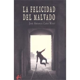 La Felicidad Del Malvado - 1