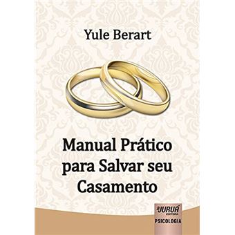 Manual Prático Para Salvar Seu Casamento - 1