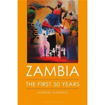 Zambia - The First 50 Years - Hardback - 2014 - 1