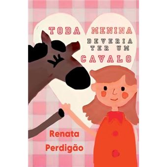 Toda Menina Deveria Ter Um Cavalo - 1