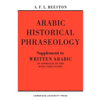 Arabic Historical Phraseology - Supplement to Written Arabic. An Approach to the Basic Structures - Paperback - 1969 - 1