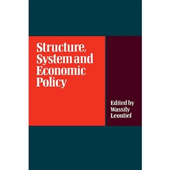 Structure, System and Economic Policy - Proceedings of Section F of the British Association for the Advancement of Science, Held at the University of Lancaster 1-8 September 1976 - Paperback - 2009 - 1