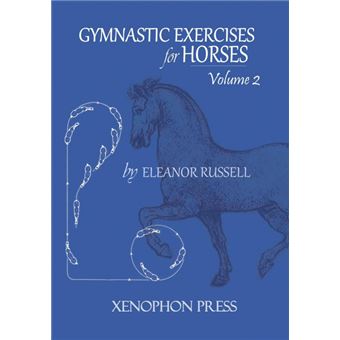 Gymnastic Exercises for Horses - Volume II - Paperback / softback - 2013 - 1