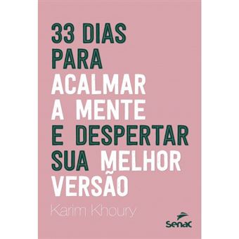 33 Dias Para Acalmar A Mente E Despertar Sua Melhor Versão - 1