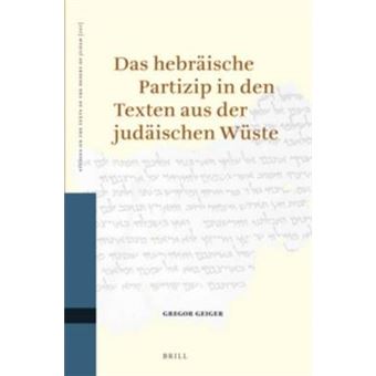 Das Hebrische Partizip In Den Texten Aus Der Judischen Wste - 1