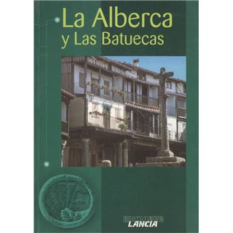 La Alberca Y Las Batuecas - 1