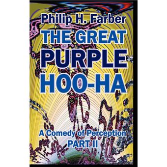 Great Purple Hoo-Ha - A Comedy of Perception - Paperback - 2010 - 1
