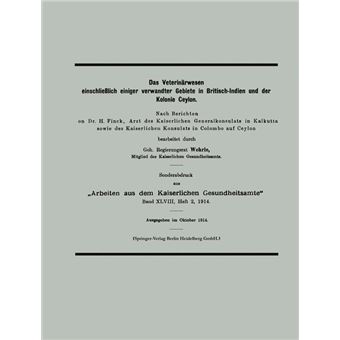 Das Veterinarwesen Einschliesslich Einiger Verwandter Gebiete in Britisch-Indien Und Der Kolonie Ceylon - Paperback / softback - 1914 - 1