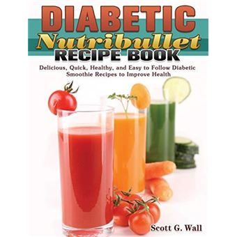 Diabetic Nutribullet Recipe Book - 1