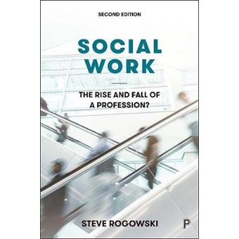 Social Work The Rise And Fall Of A Profession - 1