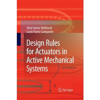 Design Rules for Actuators in Active Mechanical Systems - Paperback - 2014 - 1