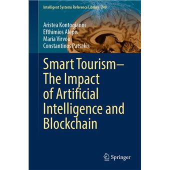 Smart Tourism–The Impact of Artificial Intelligence and Blockchain (Intelligent Systems Reference Library, 249) - 1