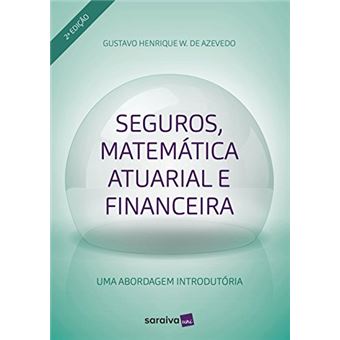 Seguros, Matemática Atuarial e Financeira - 1
