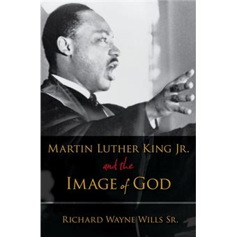 Martin Luther King, Jr., and the Image of God - Hardback - 2009 - 1