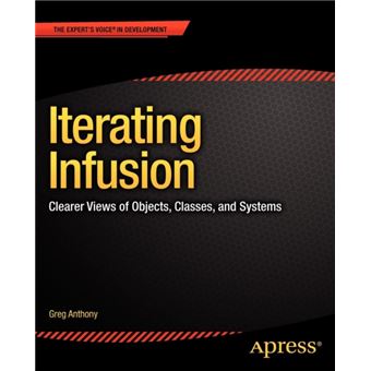 Iterating Infusion Clearer Views of Objects, Classes, and Systems - 1