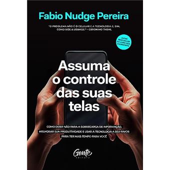 Assuma O Controle Das Suas Telas - 1