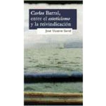 Carlos Barral, entre el esteticismo y la reivindicación - 1