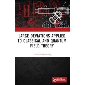 Large Deviations Applied To Classical And Quantum Field Theory - 1
